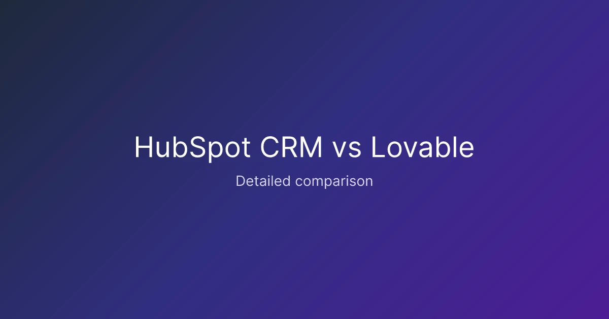 HubSpot CRM vs Lovable comparison