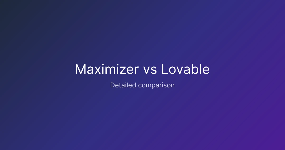 Maximizer vs Lovable comparison