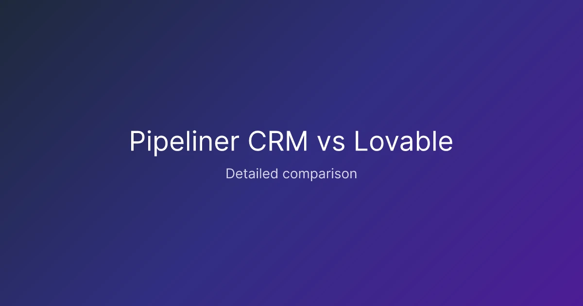Pipeliner CRM vs Lovable comparison